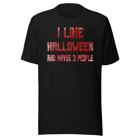 I Like Halloween and Maybe 3 People Bloody Shirt