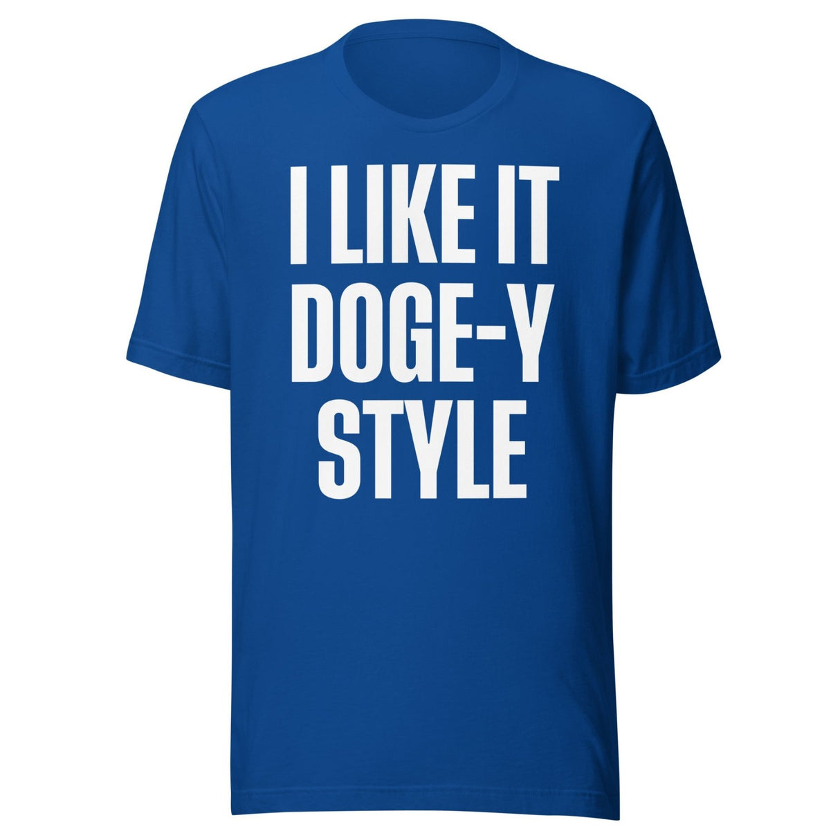 I Like It Doge - y Style Shirt