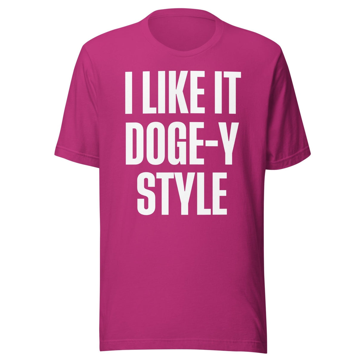 I Like It Doge - y Style Shirt