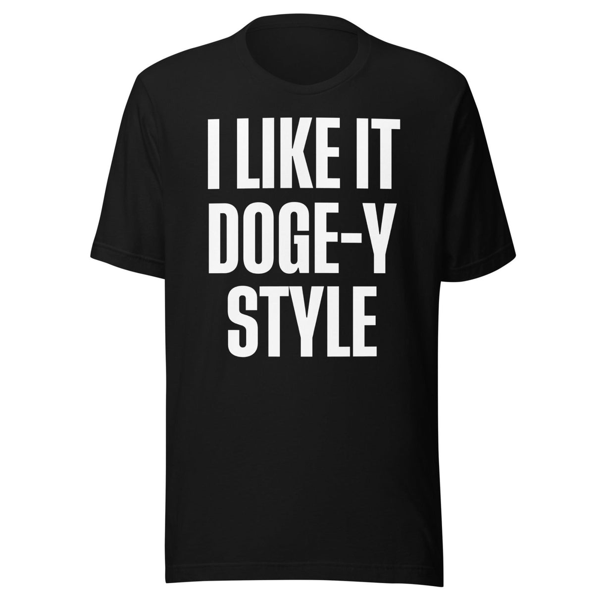 I Like It Doge - y Style Shirt