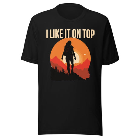 I Like It On Top Hiking Shirt