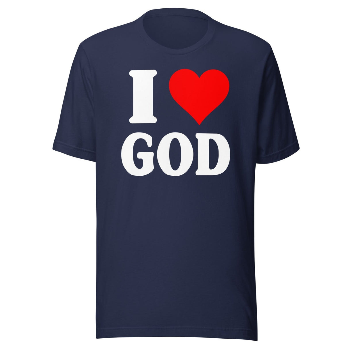 I Love God Shirt