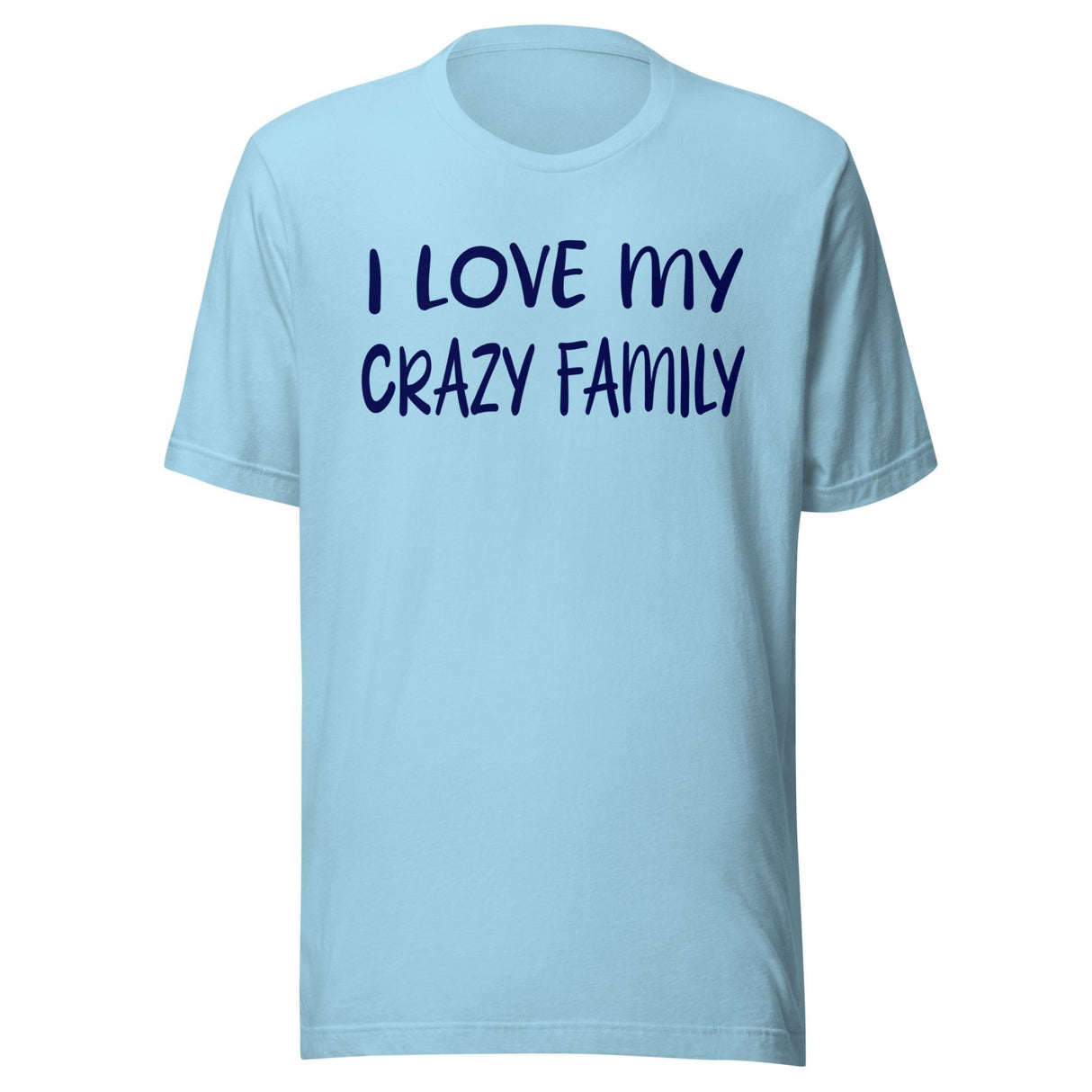 I Love My Crazy Family Shirt