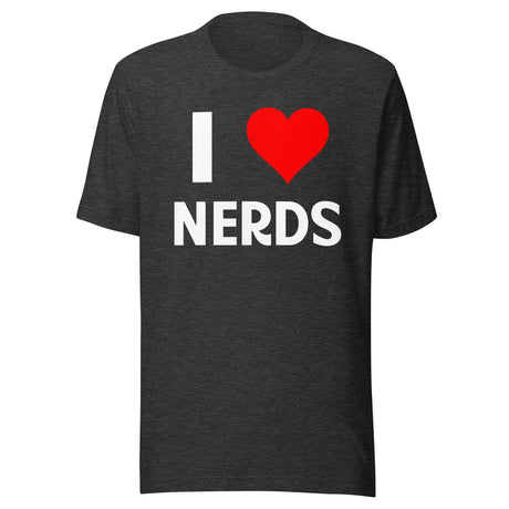 I Love Nerds Shirt