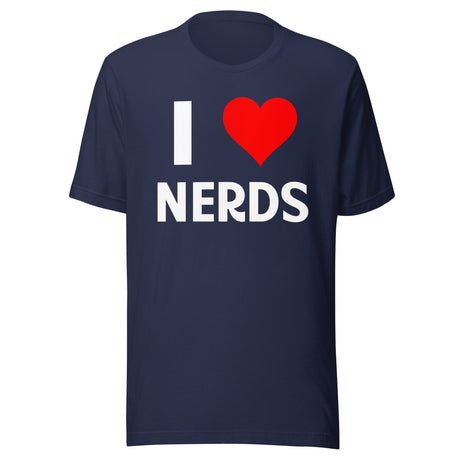 I Love Nerds Shirt