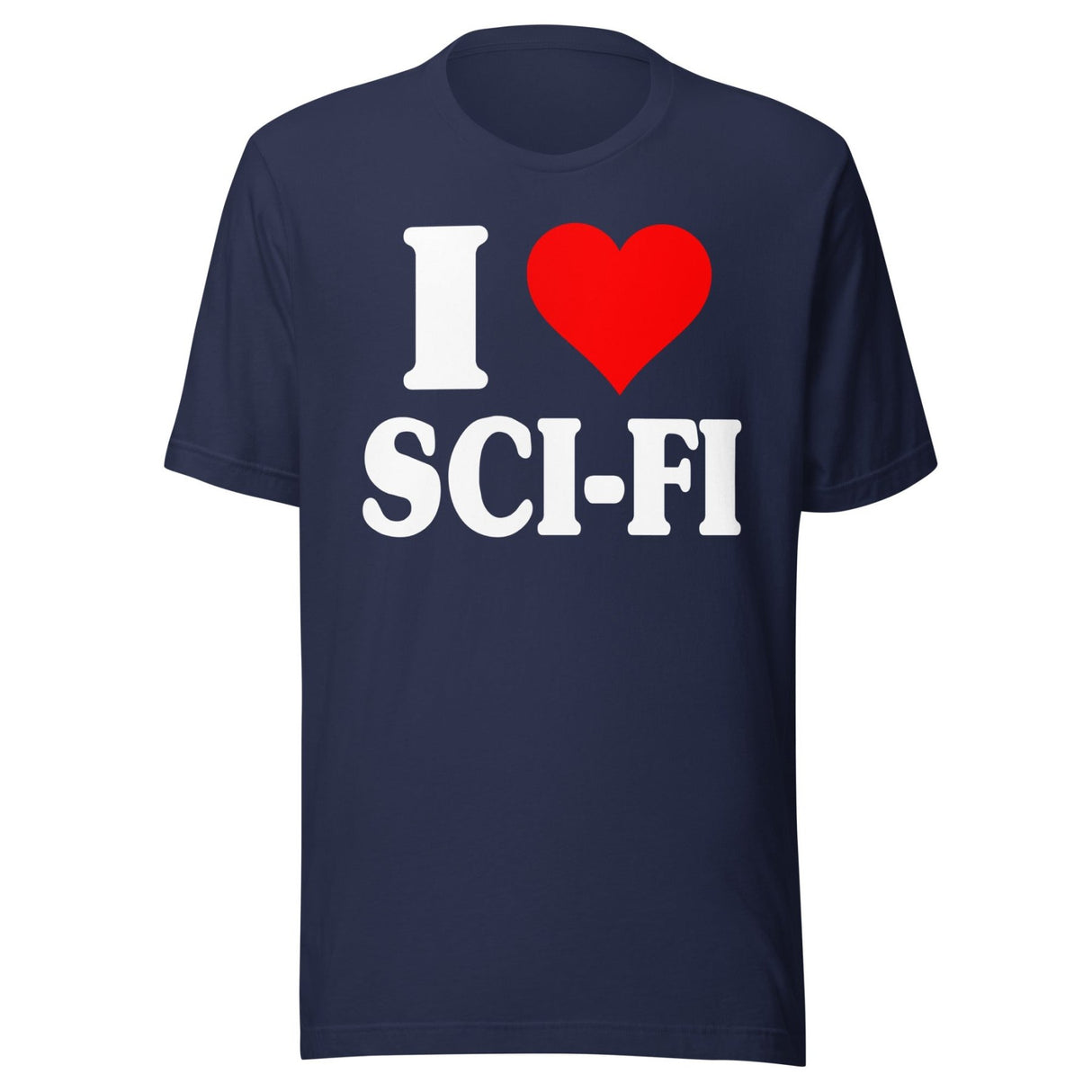 I Love Sci - Fi Shirt