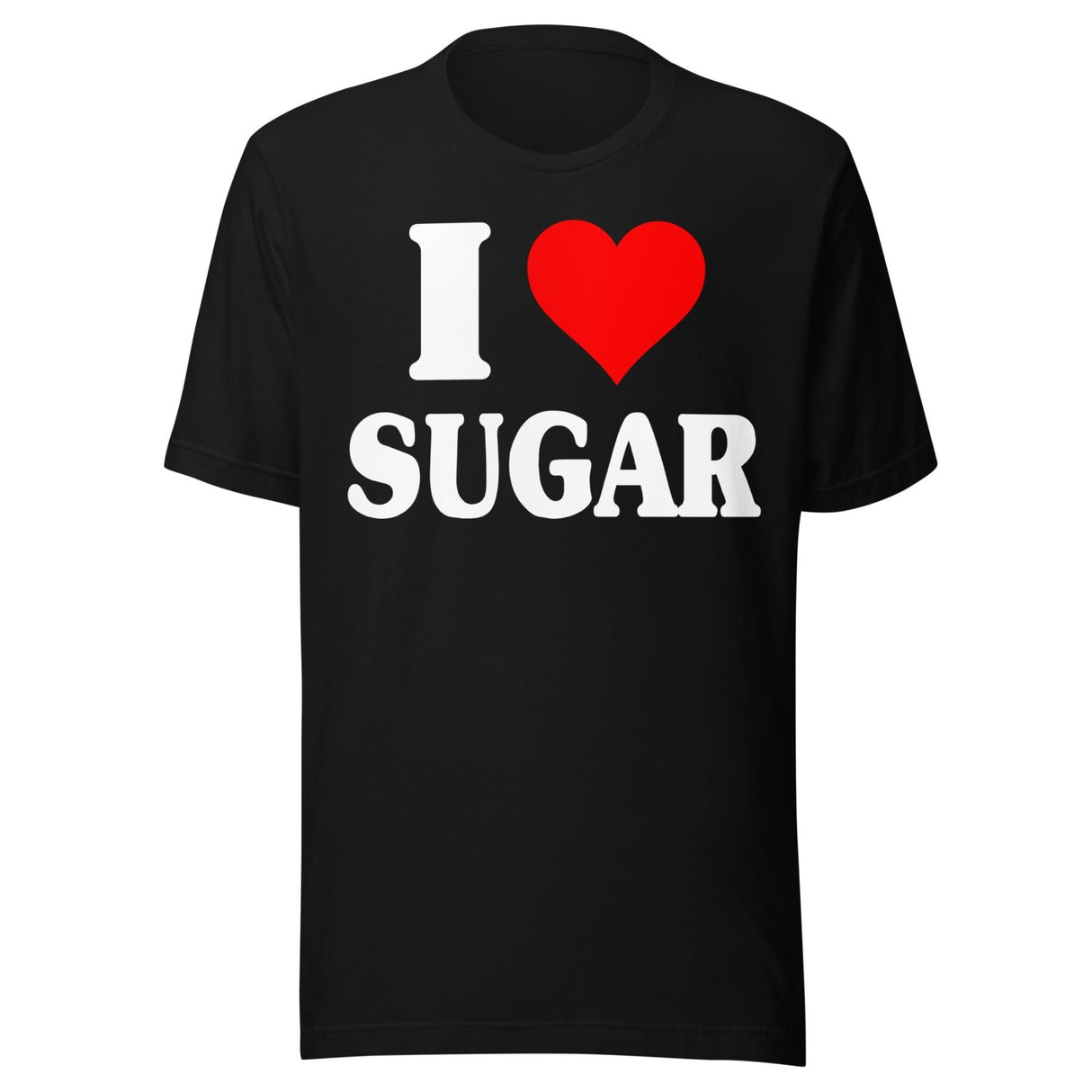 I Love Sugar Shirt