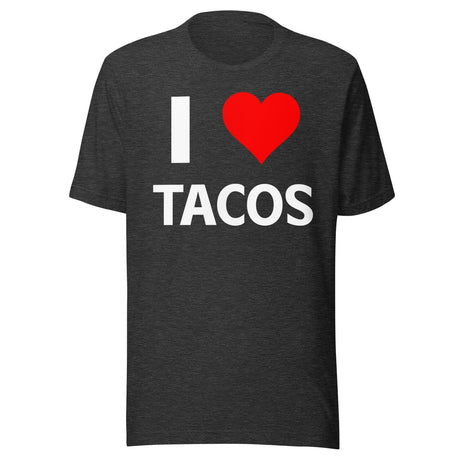 I Love Tacos Shirt