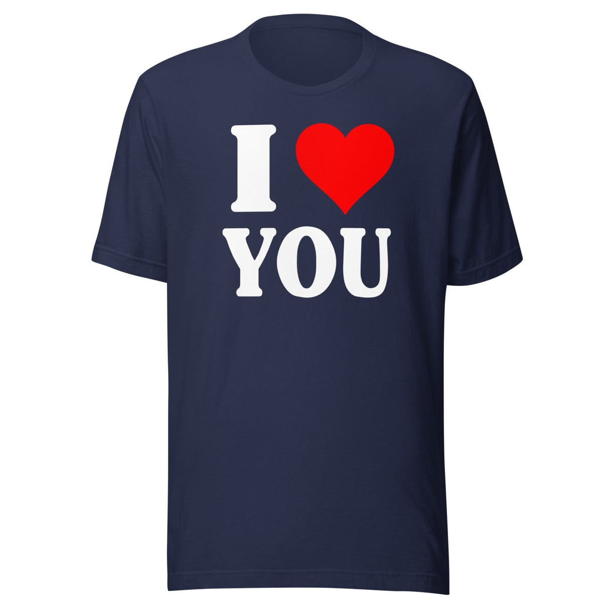 I Love You Shirt