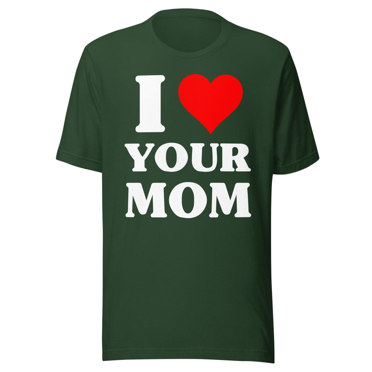 I Love Your Mom Shirt