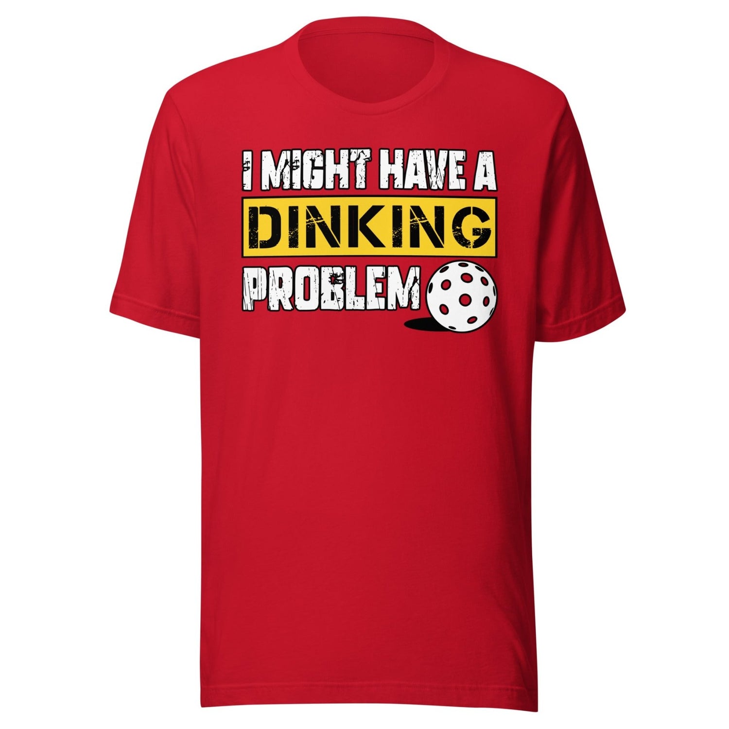I Might Have a Dinking Problem Shirt