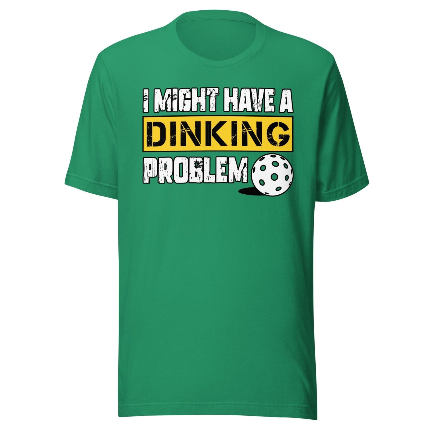 I Might Have a Dinking Problem Shirt