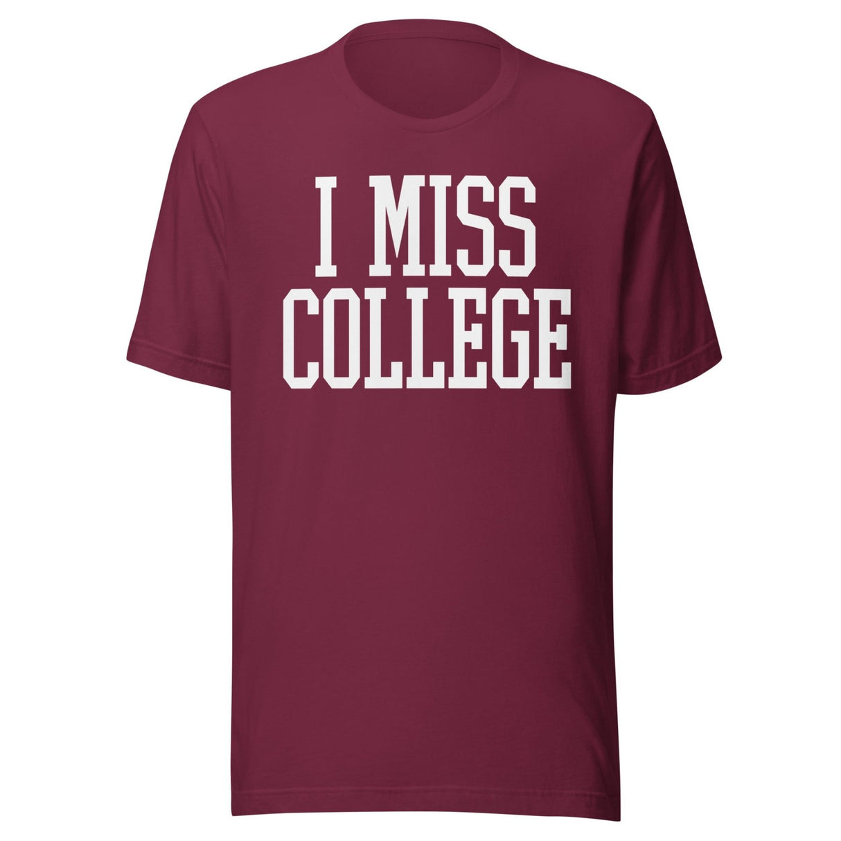 I Miss College Shirt