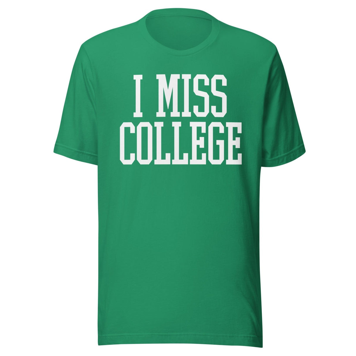 I Miss College Shirt