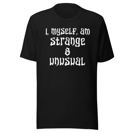 I Myself Am Strange And Unusual Shirt