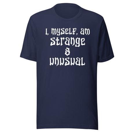 I Myself Am Strange And Unusual Shirt