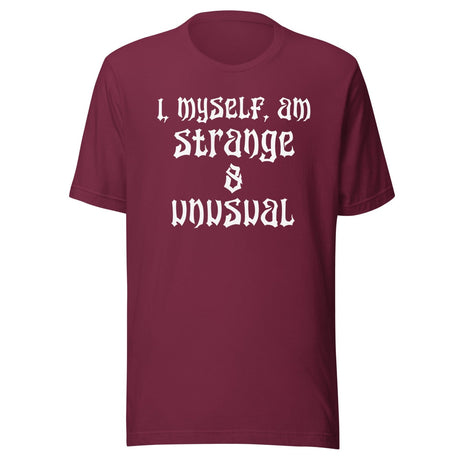 I Myself Am Strange And Unusual Shirt