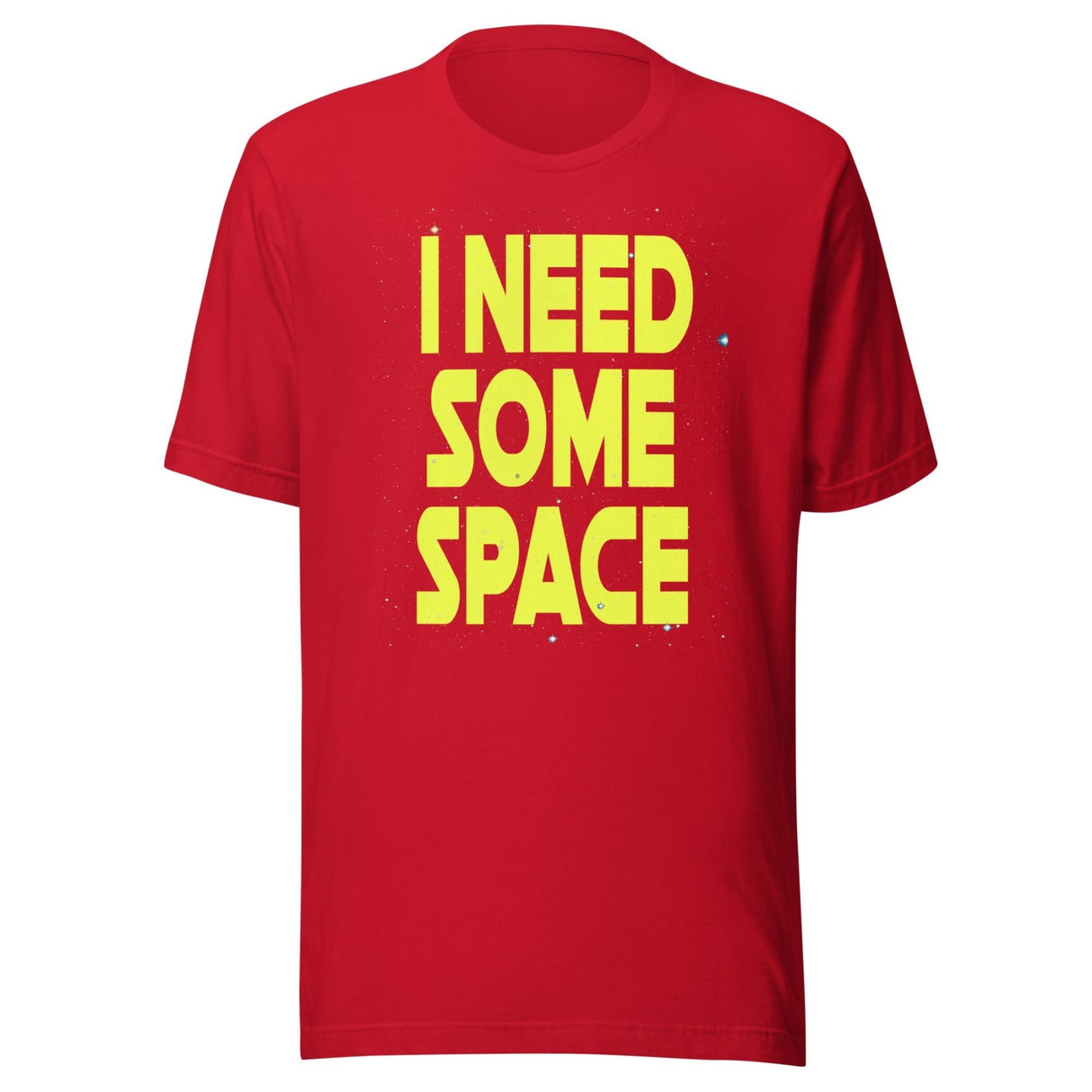 I Need Some Space Shirt