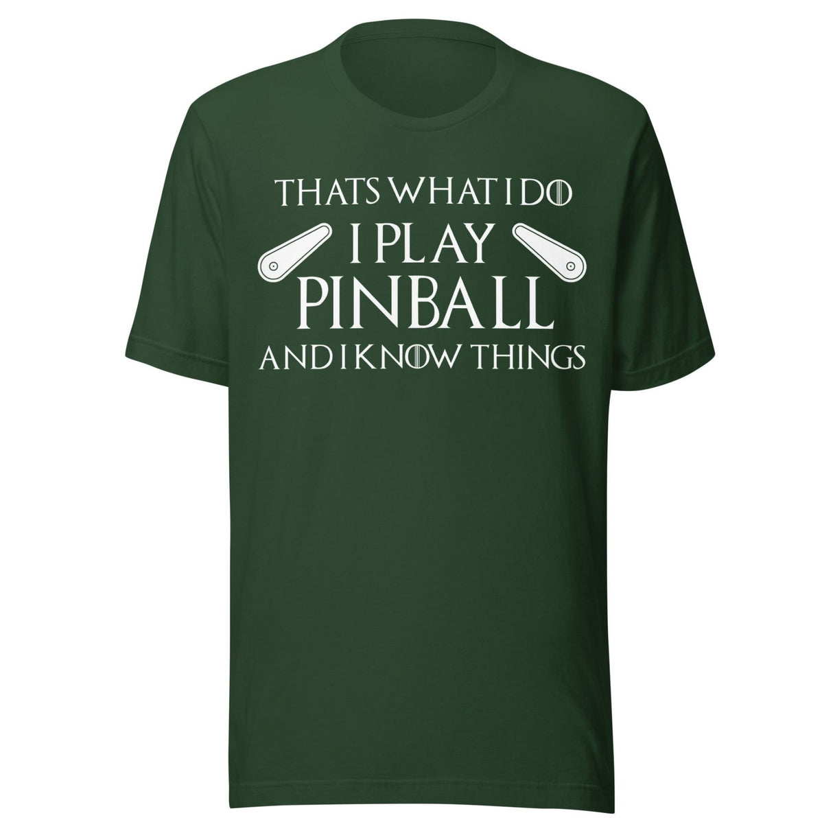 I Play Pinball And I Know Things Shirt