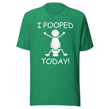 I Pooped Today Shirt
