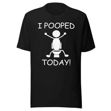 I Pooped Today Shirt