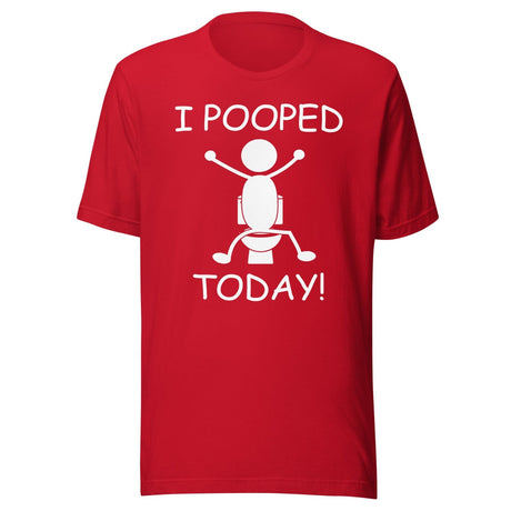 I Pooped Today Shirt