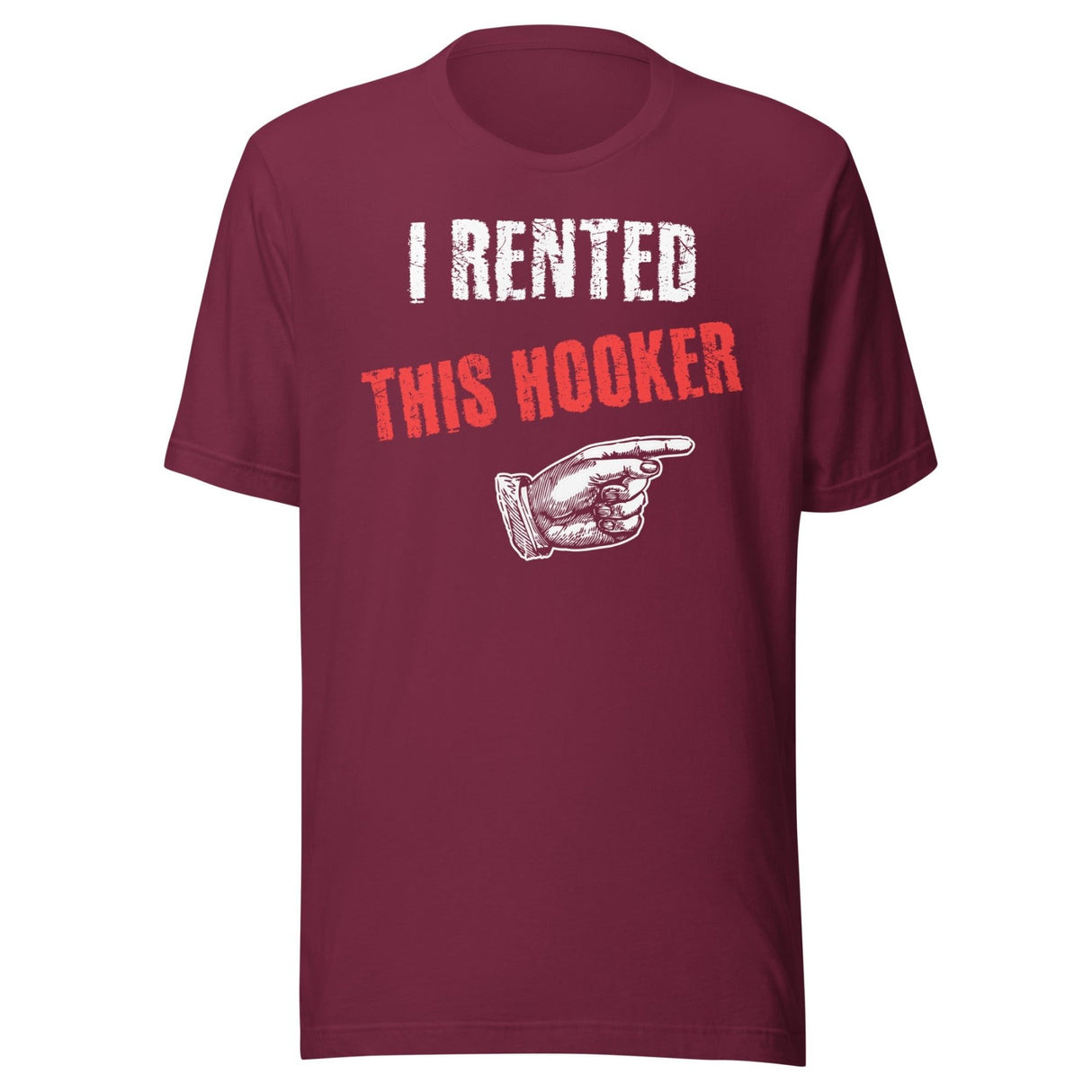 I Rented This Hooker Shirt