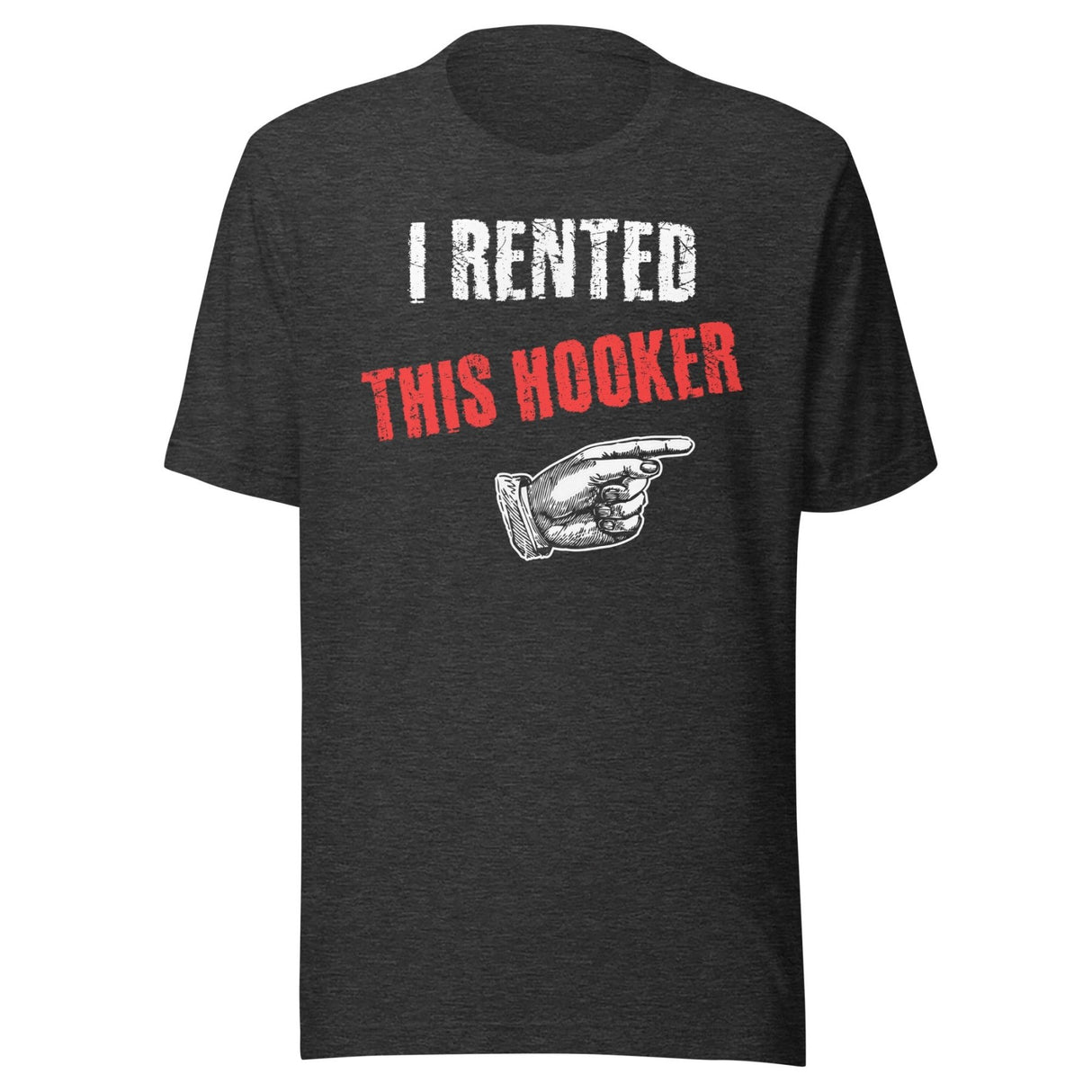 I Rented This Hooker Shirt