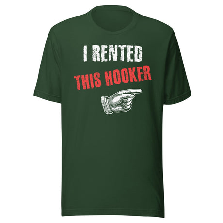 I Rented This Hooker Shirt