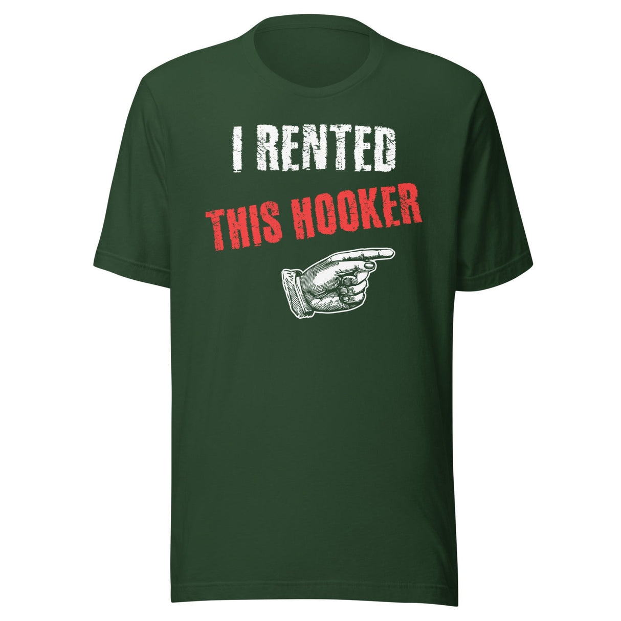 I Rented This Hooker Shirt