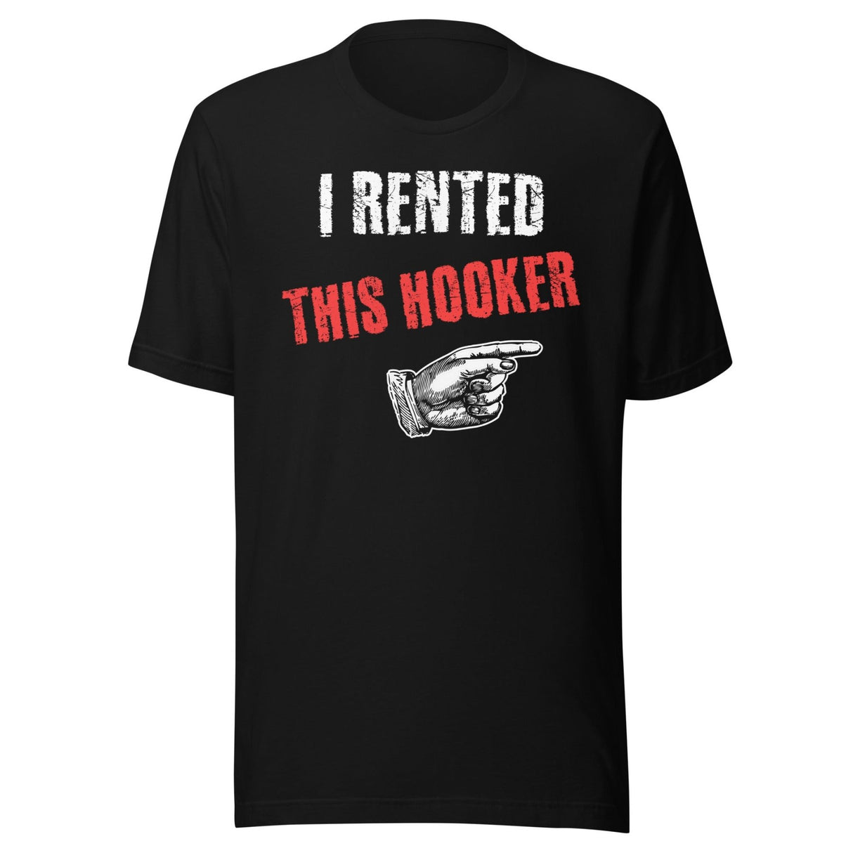 I Rented This Hooker Shirt