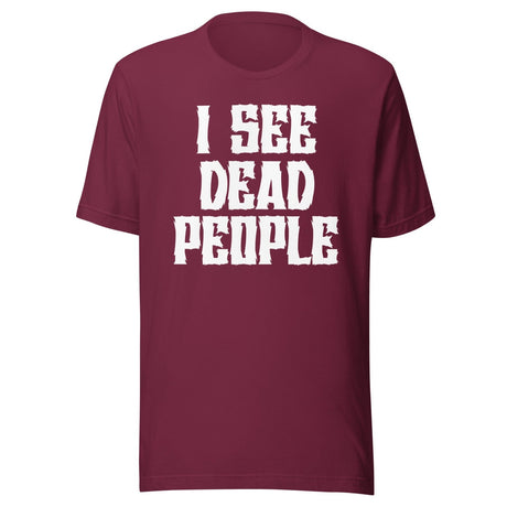 I See Dead People Shirt