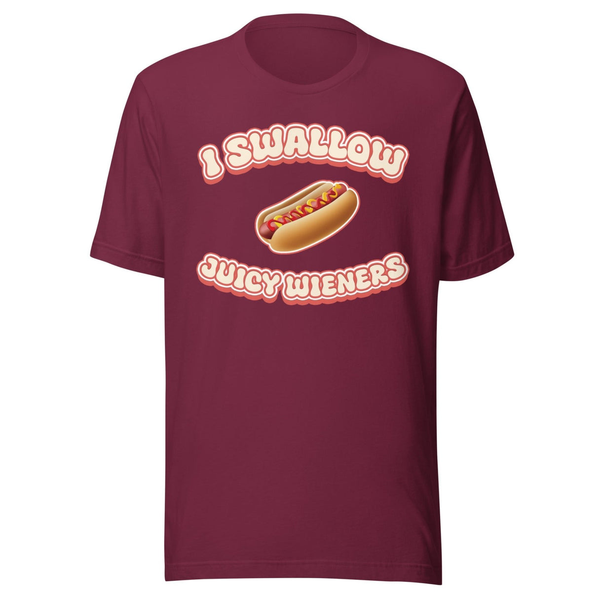 I Swallow Juicy Wieners Shirt