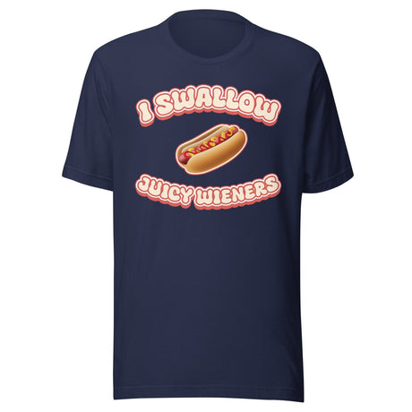 I Swallow Juicy Wieners Shirt