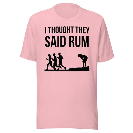 I Thought They Said Rum Shirt