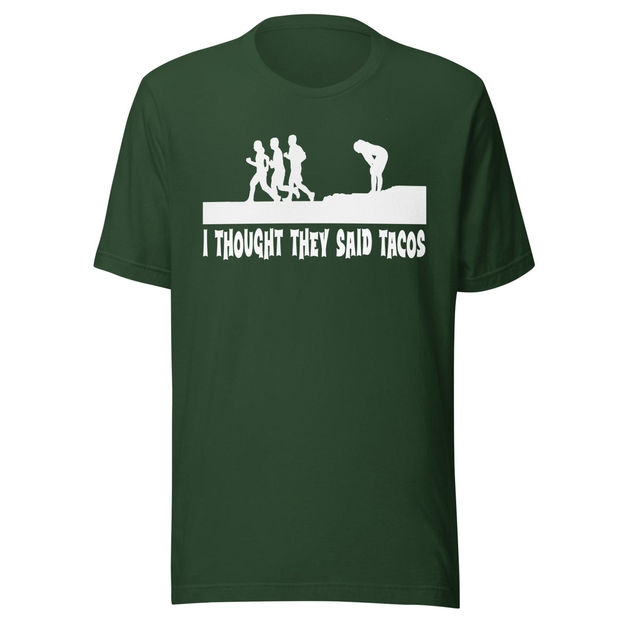 I Thought They Said Tacos Shirt