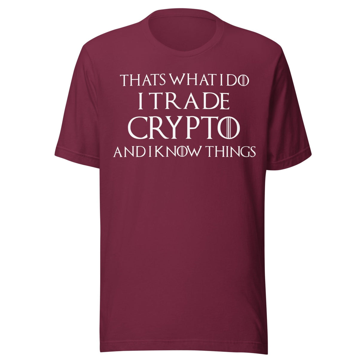 I Trade Crypto and I Know Things Shirt