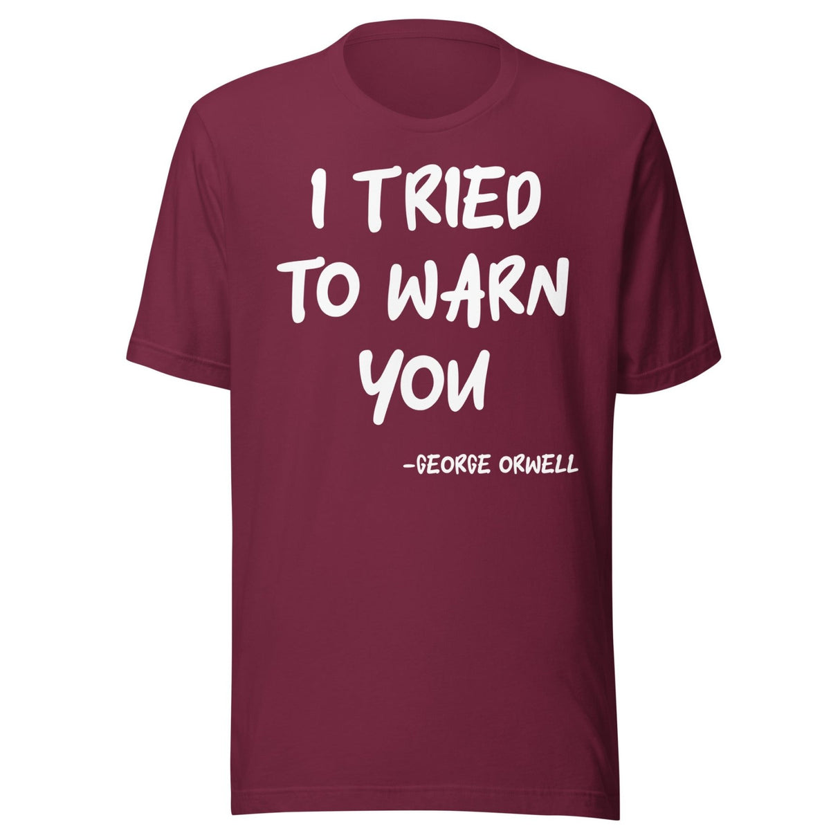 I Tried To Warn You Orwell Shirt