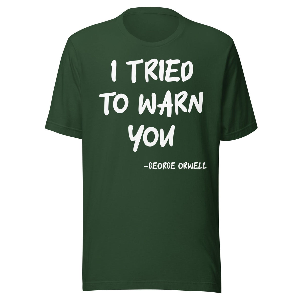I Tried To Warn You Orwell Shirt