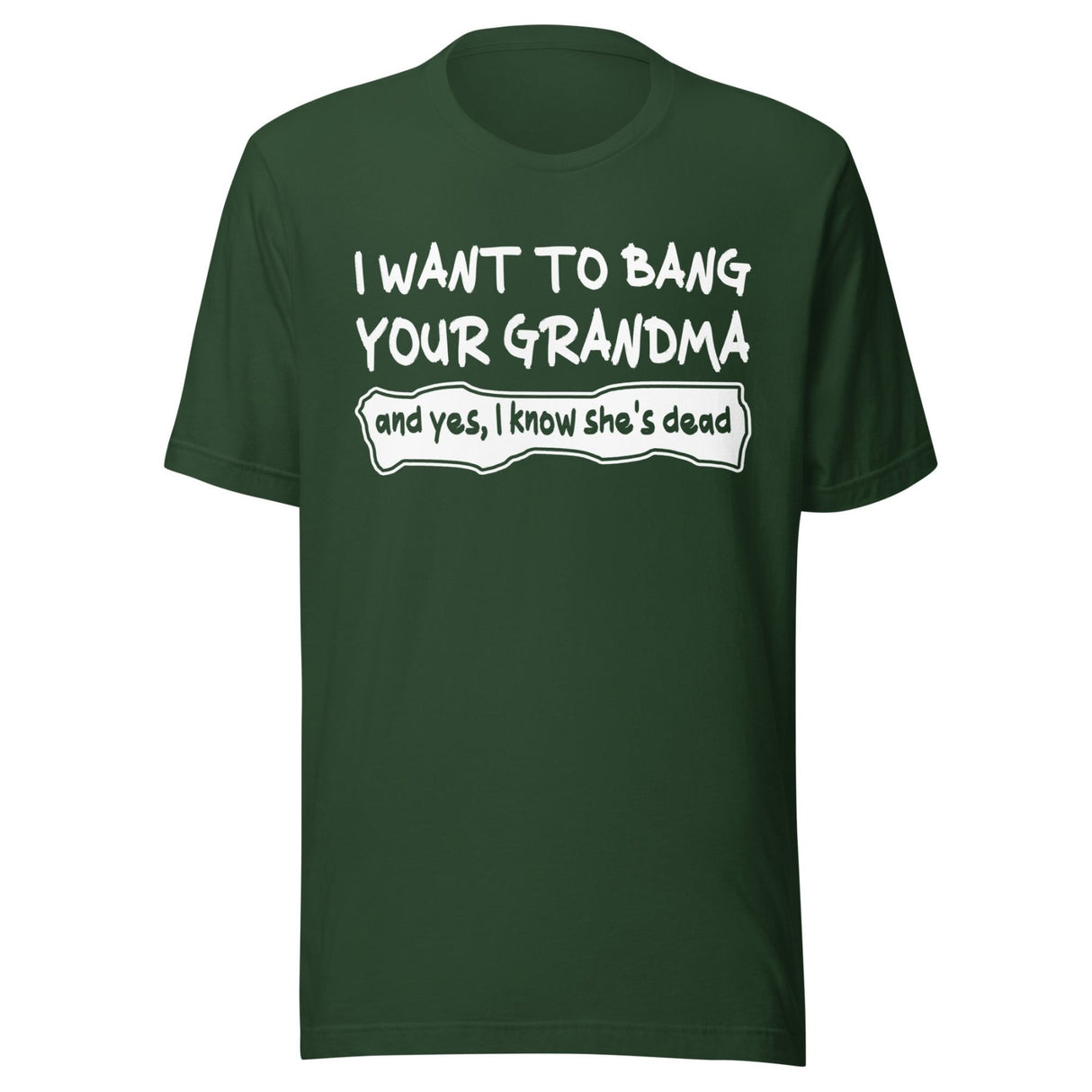 I Want To Bang Your Grandma Shirt