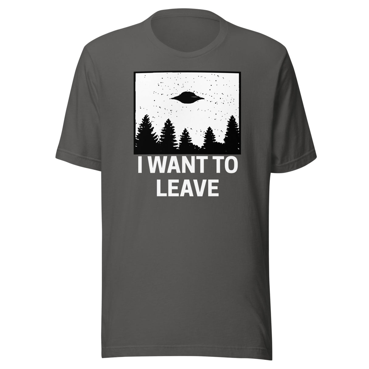 I Want To Leave Shirt