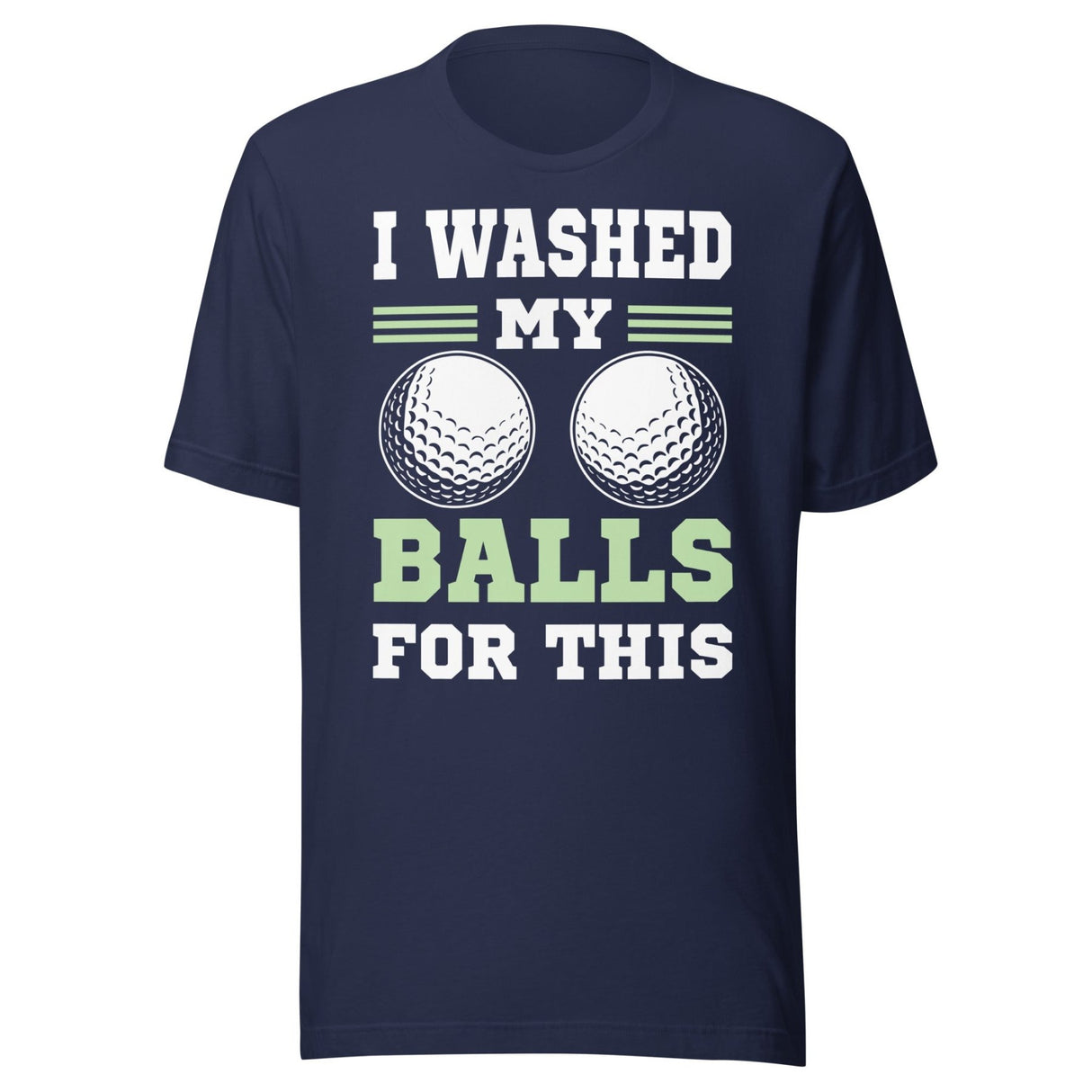 I Washed My Balls For This Golf Shirt
