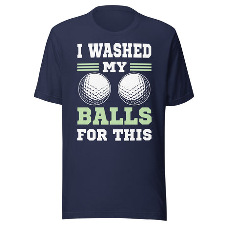 I Washed My Balls For This Golf Shirt