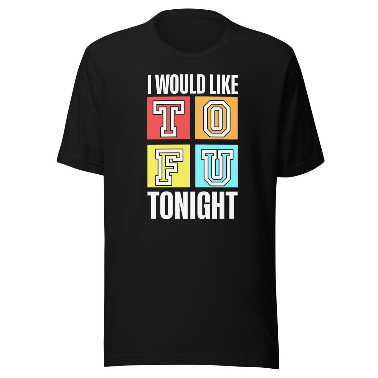 I Would Like Tofu Tonight Shirt