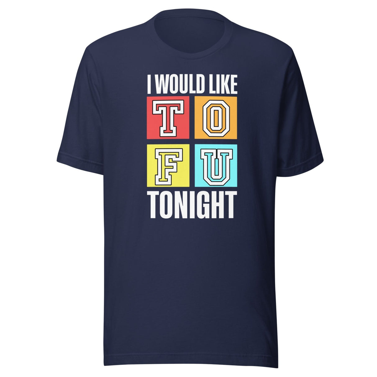 I Would Like Tofu Tonight Shirt