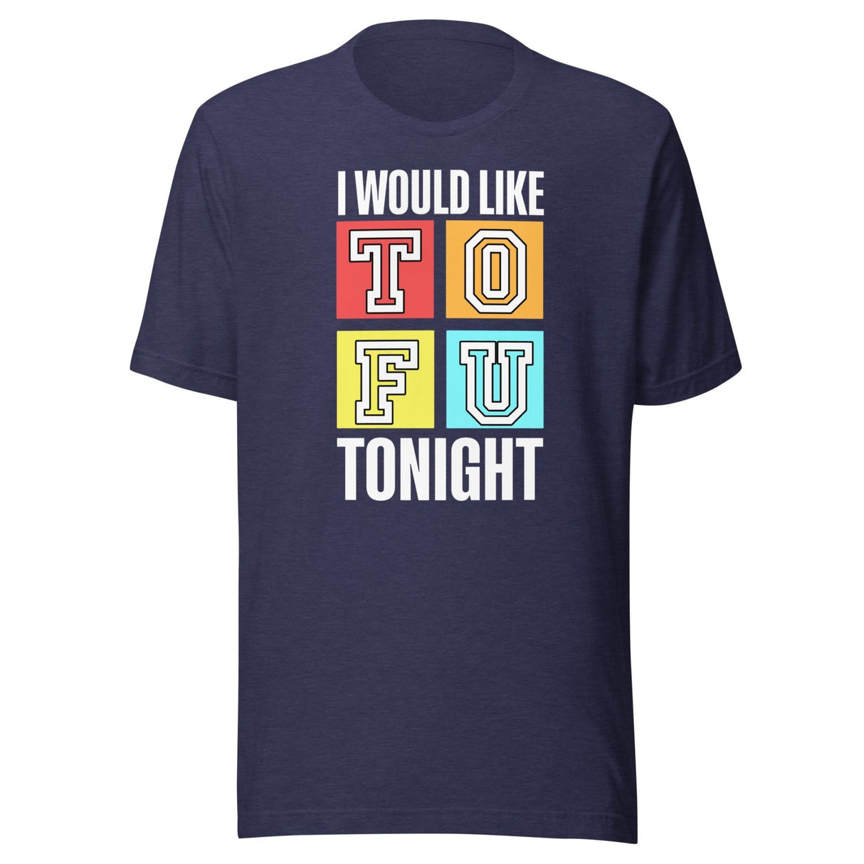 I Would Like Tofu Tonight Shirt
