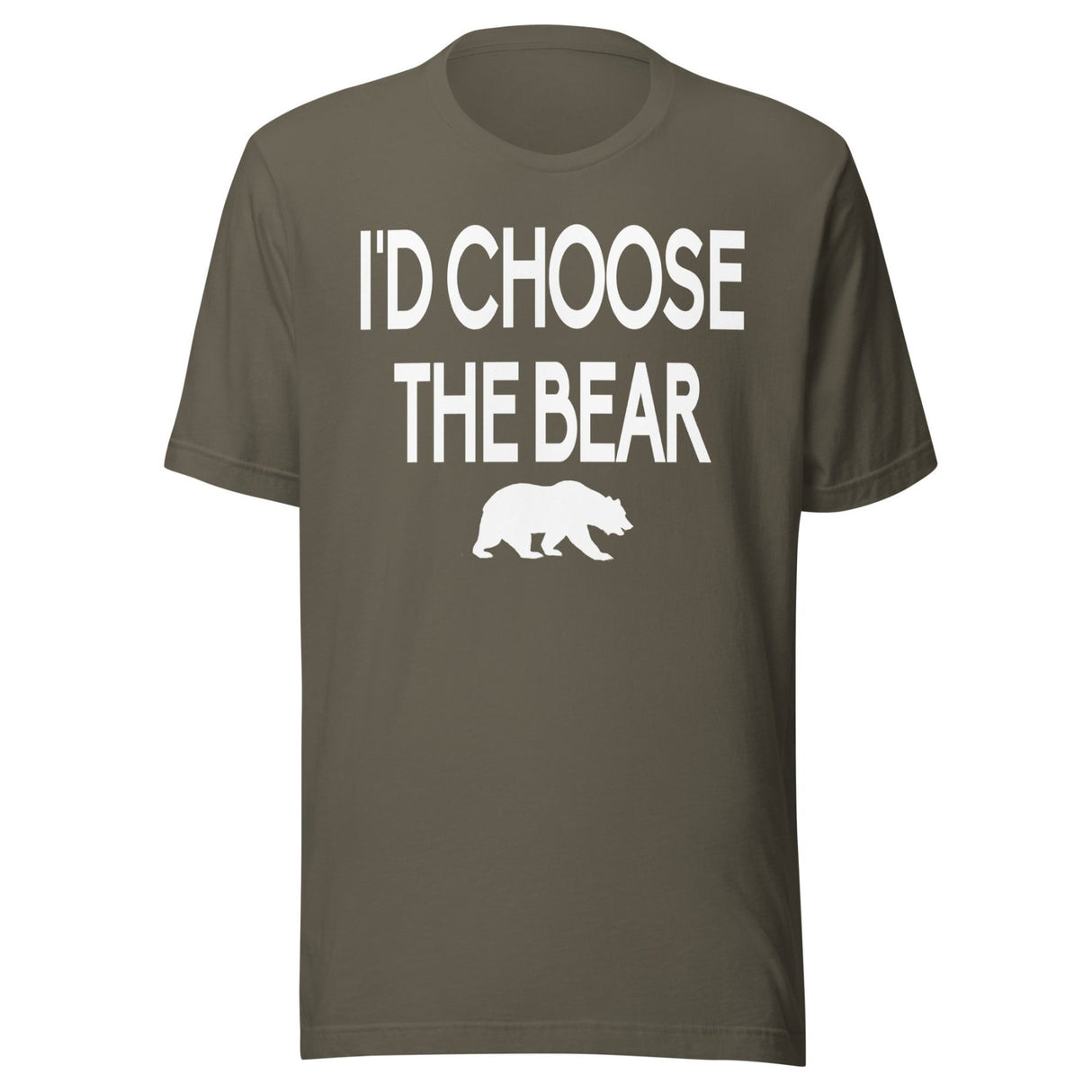 I'd Choose The Bear Shirt