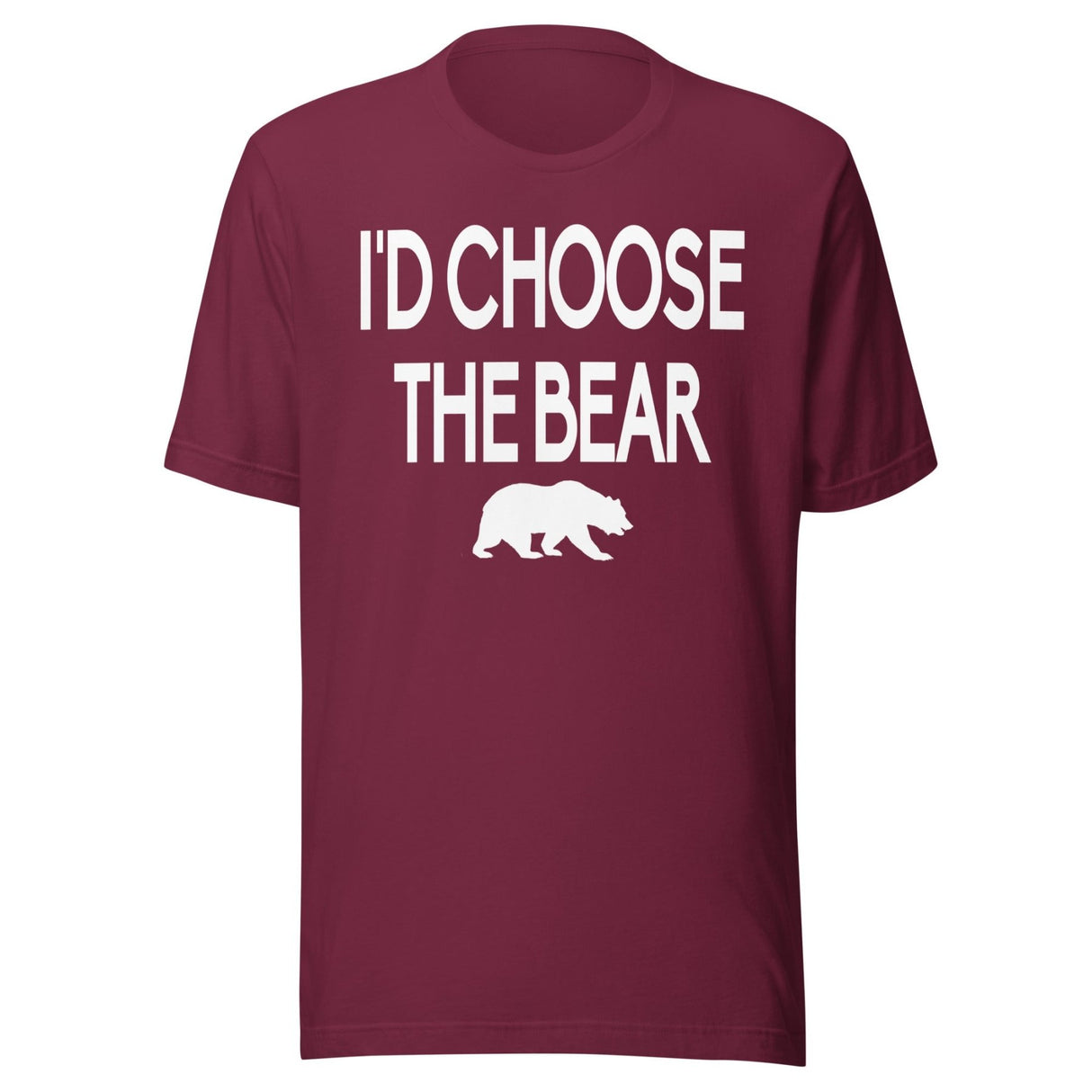 I'd Choose The Bear Shirt