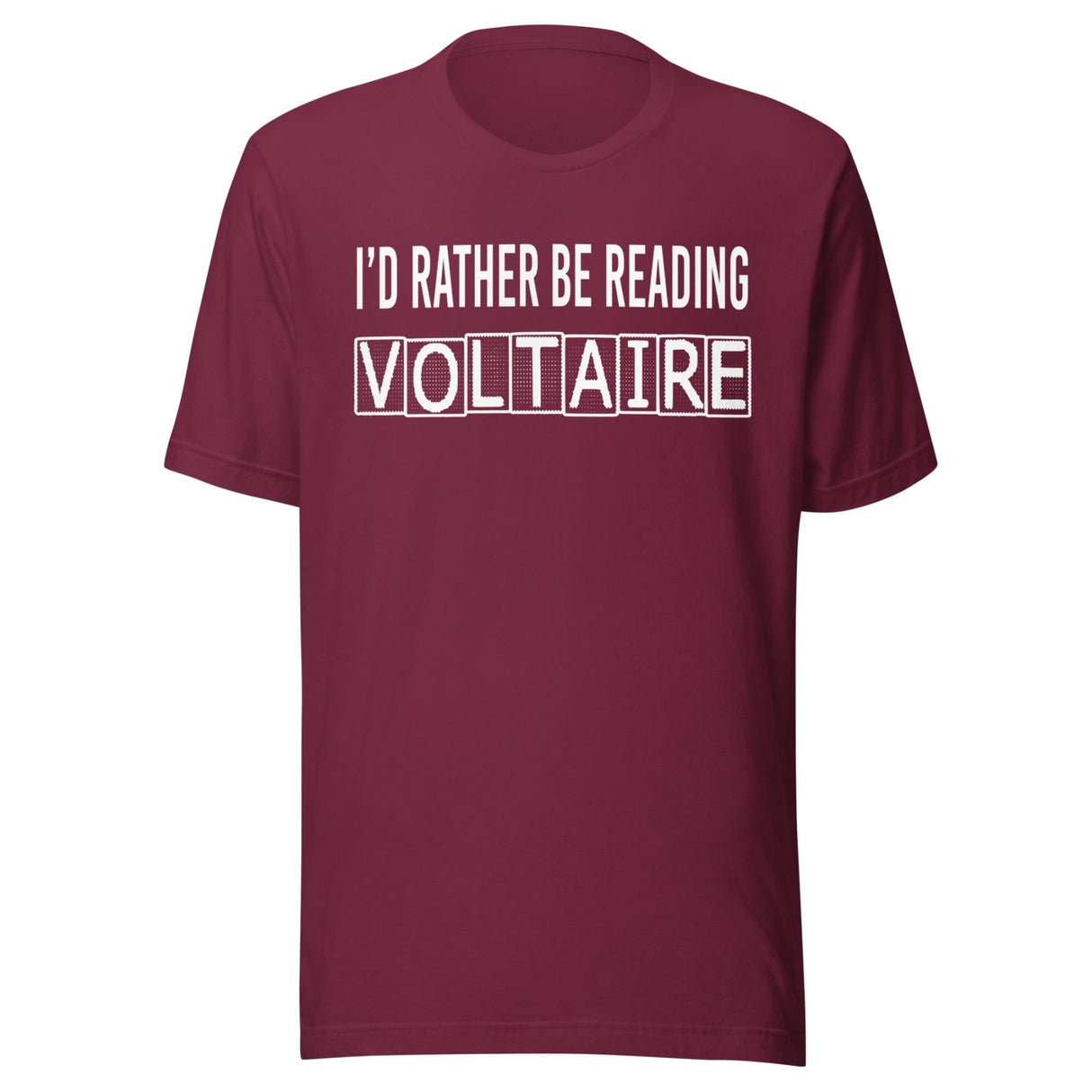 I'd Rather Be Reading Voltaire Shirt