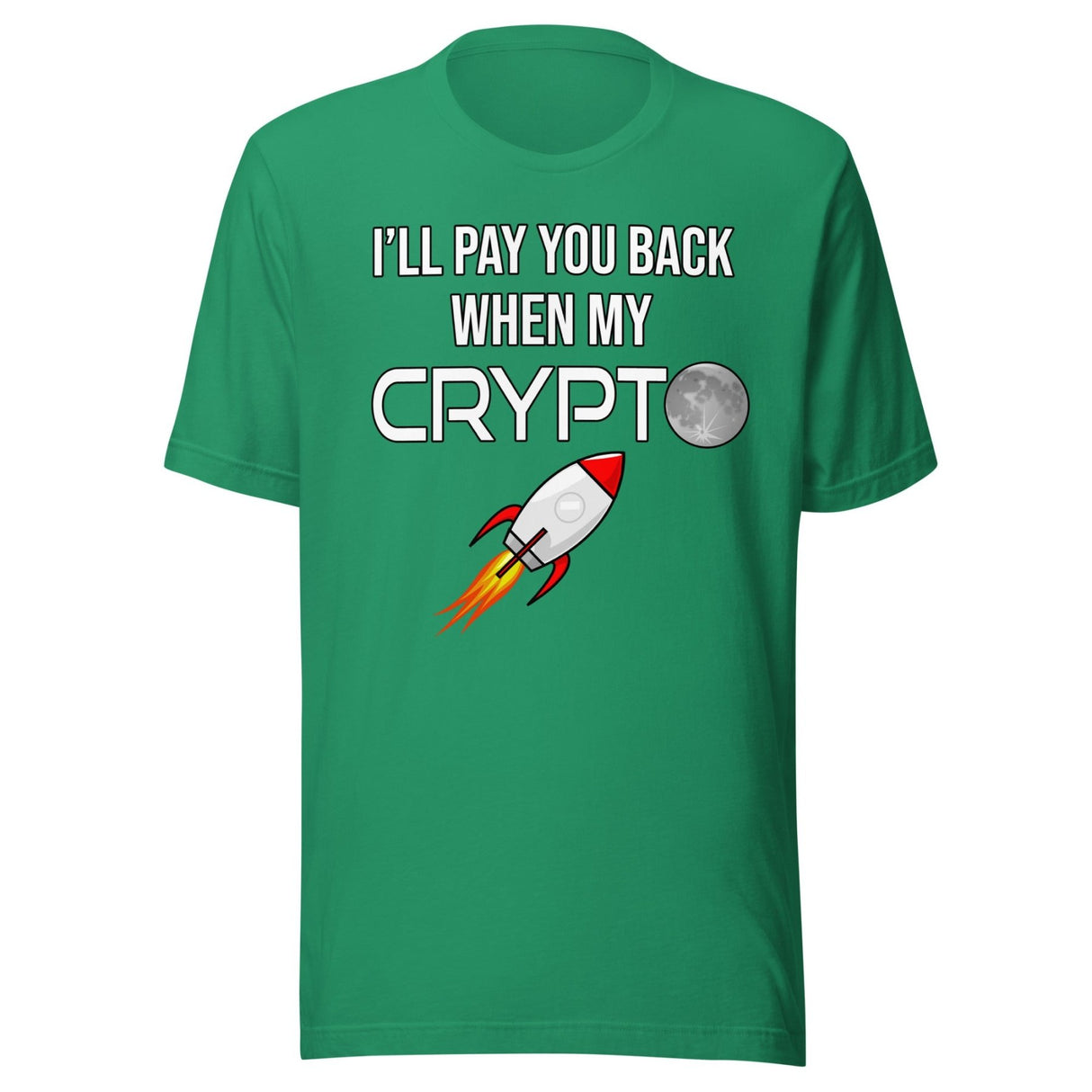 I'll Pay You Back When My Crypto Moons Shirt